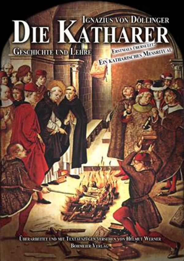 Die Katharer - Geschichte und Lehre - Ignaz von Döllinger (Buch)