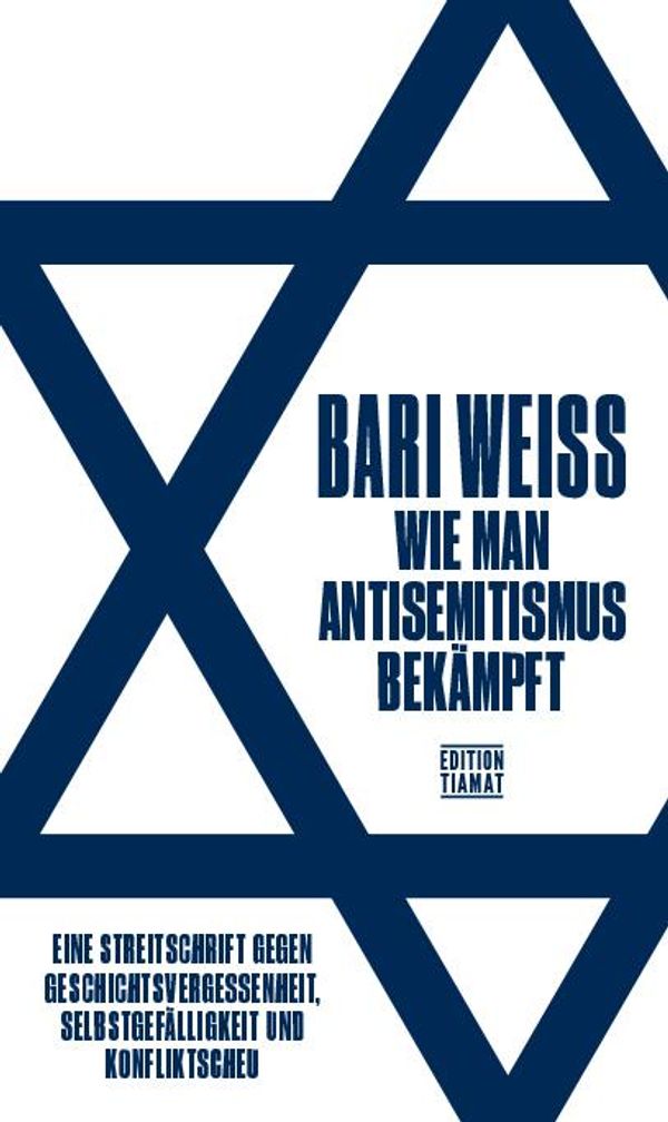 Wie man Antisemitismus bekämpft - Bari Weiss (Buch)