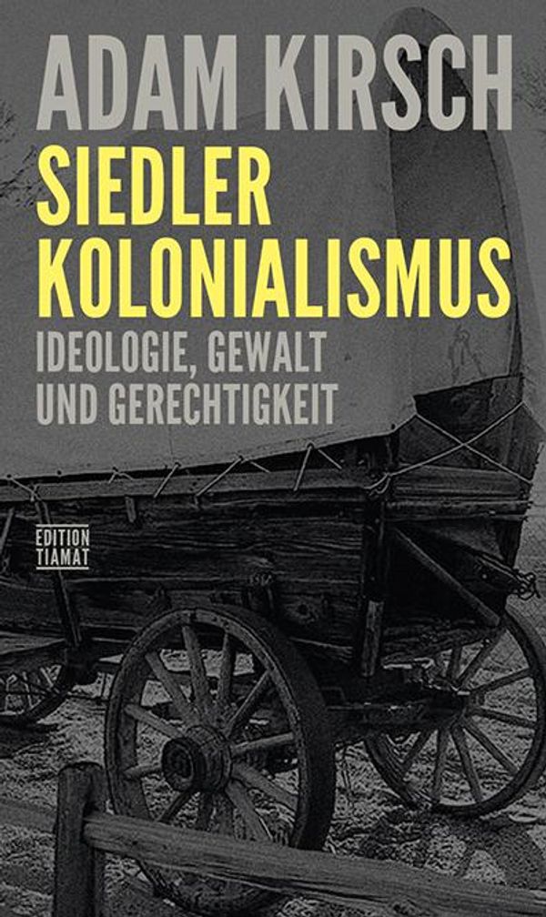 Siedlerkolonialismus - Adam Kirsch (Buch)