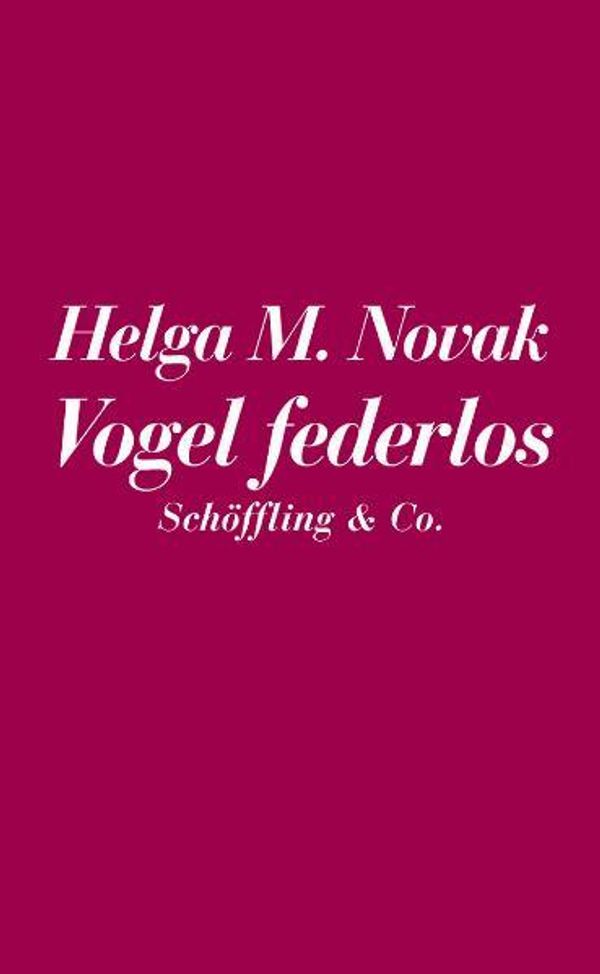 Die Eisheiligen / Vogel federlos - Helga M. Novak (Buch)