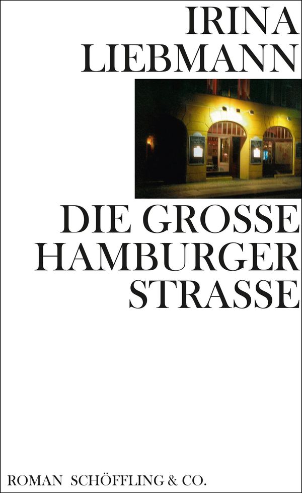 Die Große Hamburger Straße - Irina Liebmann (Buch)