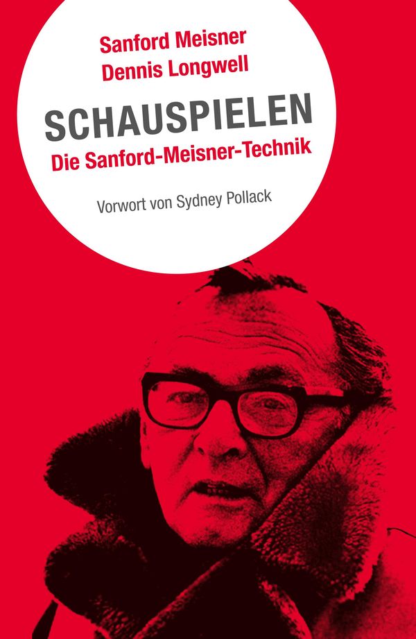 Schauspielen. Die Sanford Meisner Methode - Sanford Meisner (Buch)