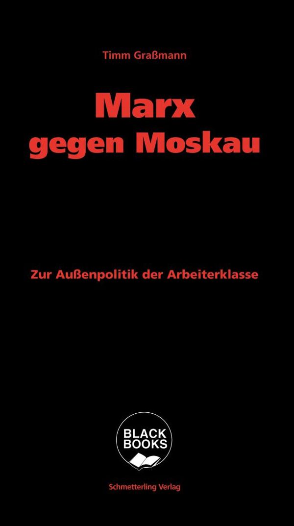 Marx gegen Moskau - Timm Graßmann (Buch)