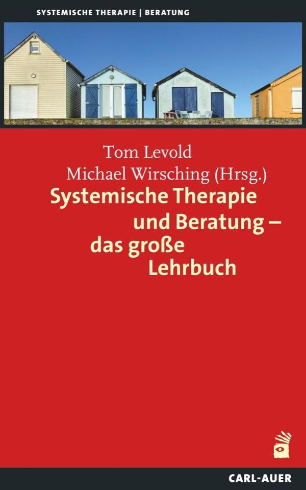 Systemische Therapie und Beratung - das große Lehrbuch - Tom Levold