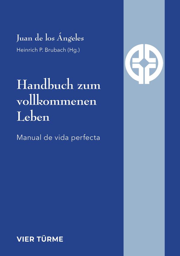Handbuch zum vollkommenen Leben - Juan de los Angeles (Buch)