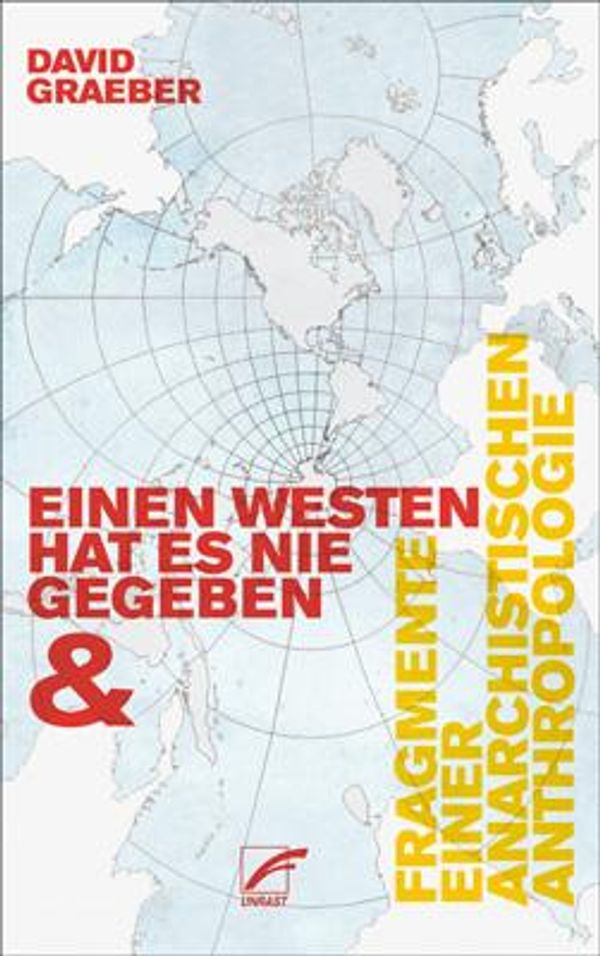 Einen Westen hat es nie gegeben & Fragmente einer anarchistischen A...