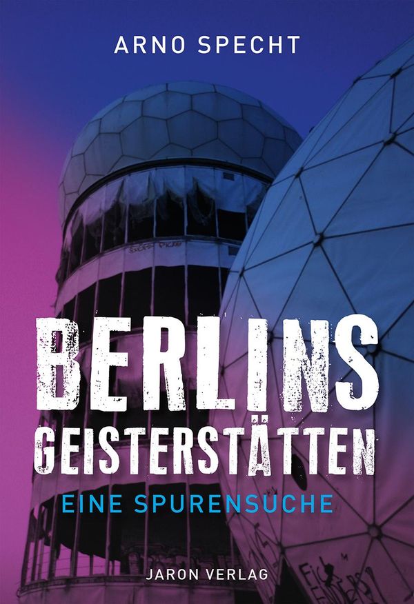 Berlins Geisterstätten - Arno Specht (Buch)