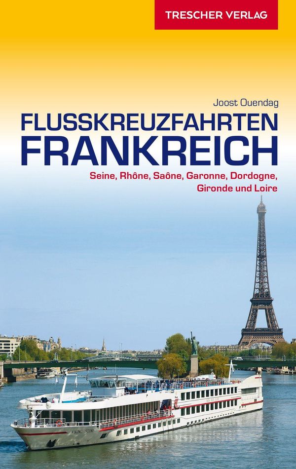 Reiseführer Flusskreuzfahrten Frankreich - Joost Ouendag (Buch)