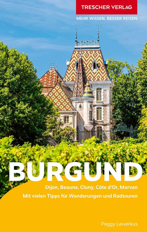TRESCHER Reiseführer Burgund - Peggy Leiverkus (Buch)