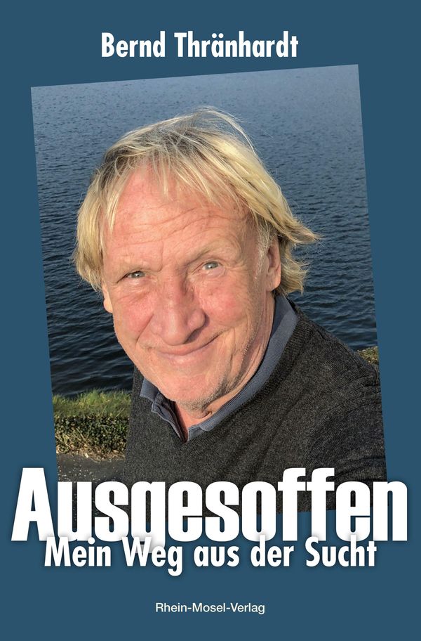 Ausgesoffen - Bernd Thränhardt (Buch)