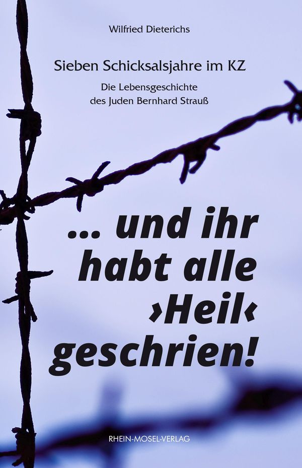 ... und ihr habt alle "Heil" geschrien! - Wilfried Dieterichs (Buch)