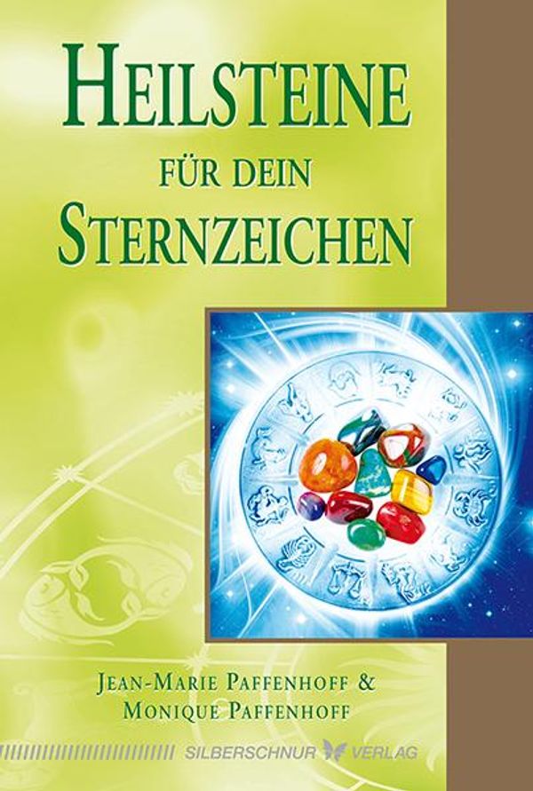 Heilsteine für dein Sternzeichen - Jean-Marie Paffenhoff (Buch)