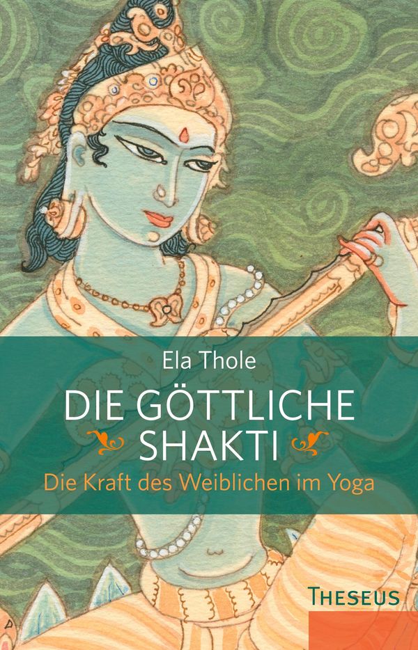 Die göttliche Shakti - Ela Thole (Buch)