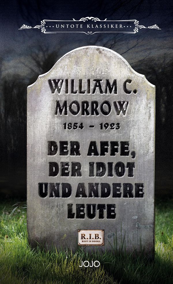 Der Affe, der Idiot und andere Leute - William Chambers Morrow (Buch)