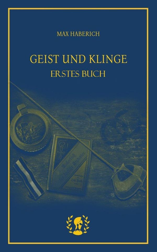 Geist und Klinge - Max Haberich (Buch)