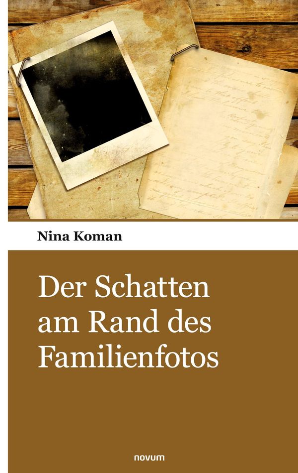 Der Schatten am Rand des Familienfotos - Nina Koman (Buch)