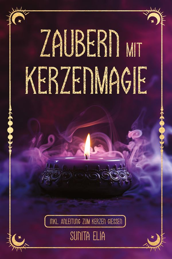 Zaubern mit Kerzenmagie - Sunita Elia (Buch)