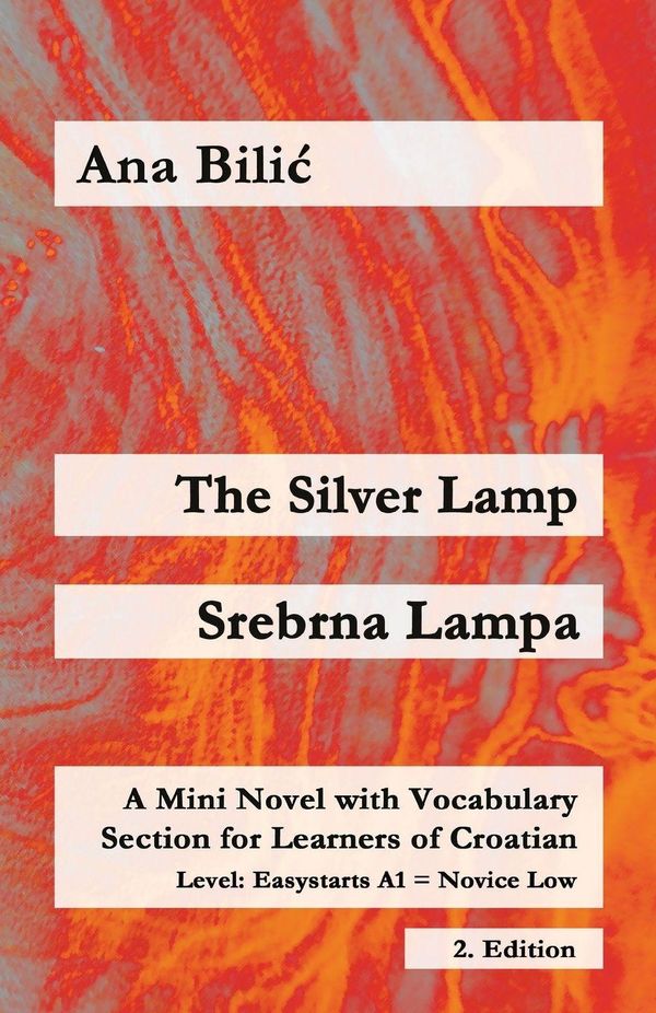 The Silver Lamp / Srebrna lampa - Ana Bilic (Buch)