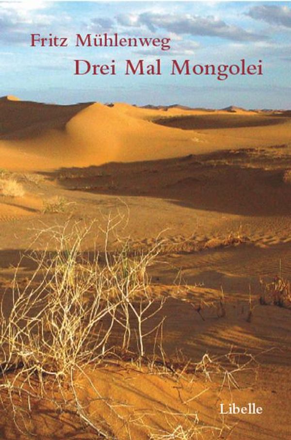 Drei Mal Mongolei - Fritz Mühlenweg (Buch)