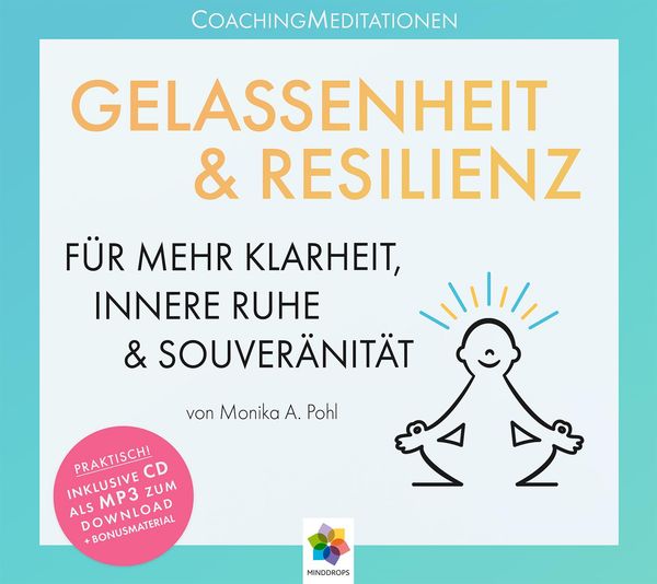 Monika Alicja Pohl: Gelassenheit & Resilienz (CD)