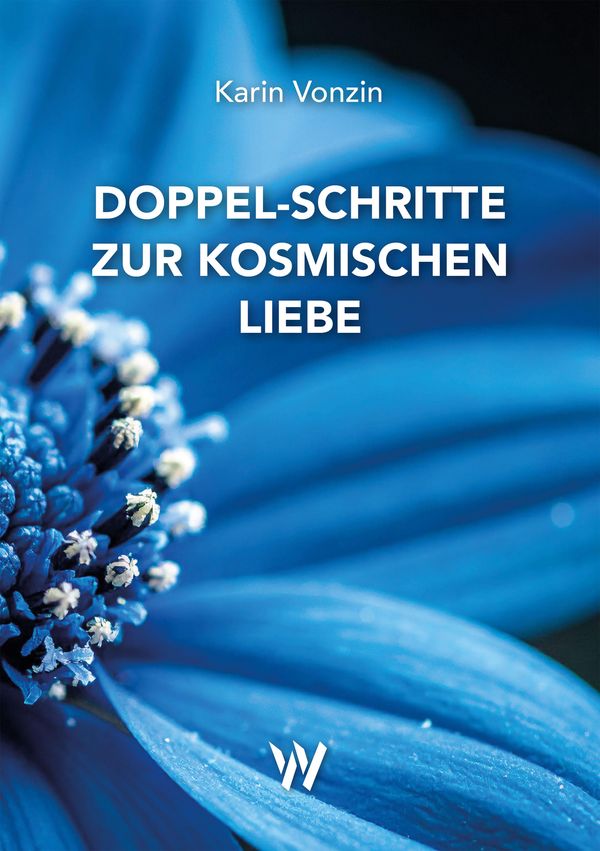 Doppel-Schritte zur kosmischen Liebe - Karin Vonzin (Buch)
