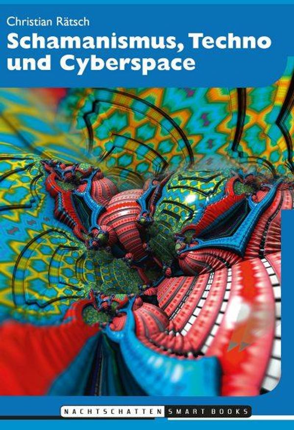 Schamanismus, Techno und Cyberspace - Christian Rätsch (Buch)