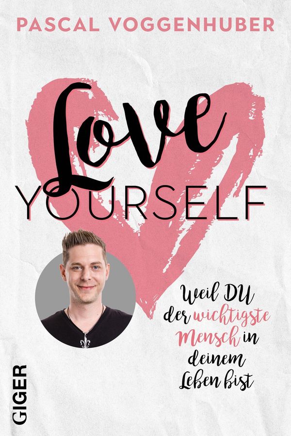 Love yourself - Pascal Voggenhuber (Buch)
