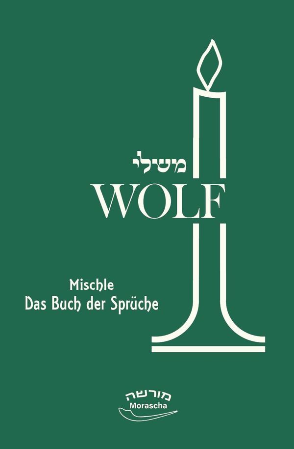 Mischle - Das Buch der Sprüche - Benedikt Pinchas Wolf (Buch)