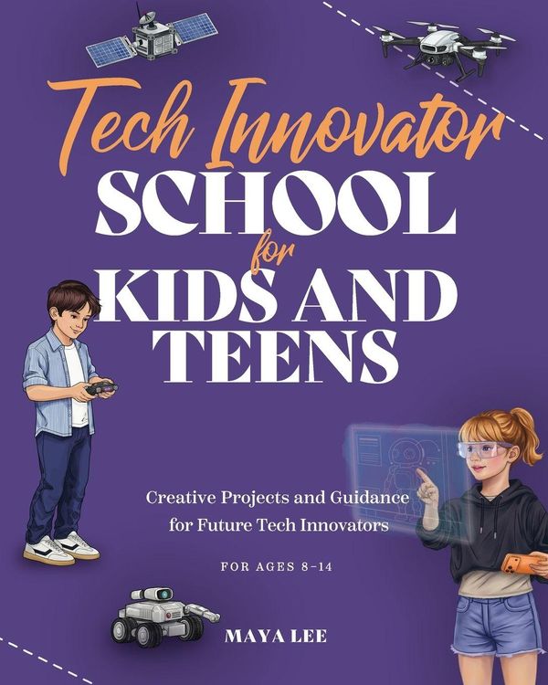 Tech Innovator School for Kids & Teens - Studio Bye Bye (Buch)