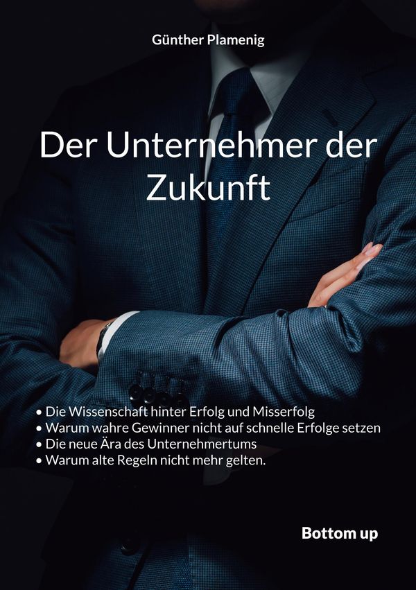 Der Unternehmer der Zukunft - Günther Plamenig (Buch)