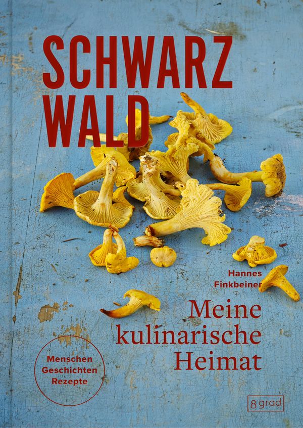 Schwarzwald. Meine kulinarische Heimat - Hannes Finkbeiner (Buch)