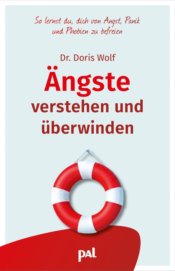Ängste verstehen und überwinden - Doris Wolf (Buch)