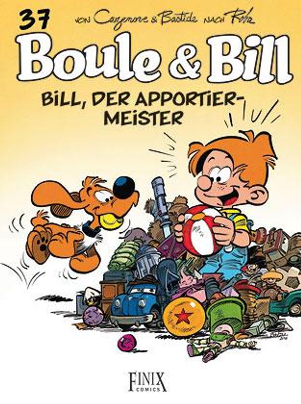 Boule & Bill / Bill, der Apportier-Meister - Christophe Cazenove