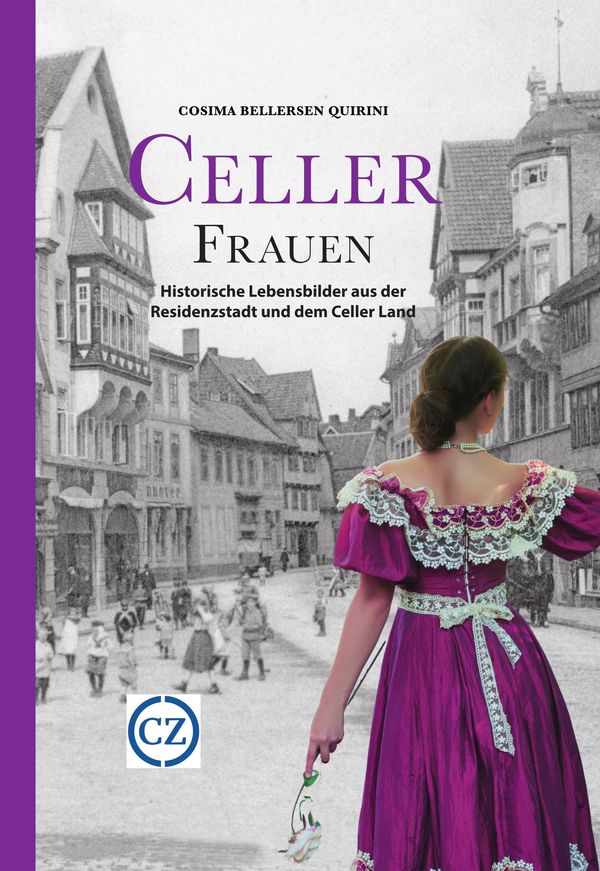 Celler Frauen - Cosima Bellersen Quirini (Buch)