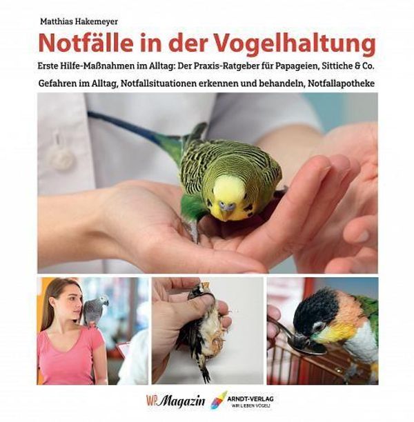 Notfälle in der Vogelhaltung - Matthias Hakemeyer (Buch)
