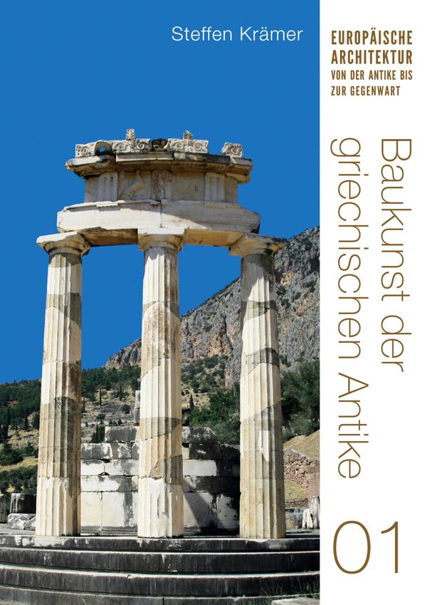 Baukunst der griechischen Antike (Europäische Architektur von der A...