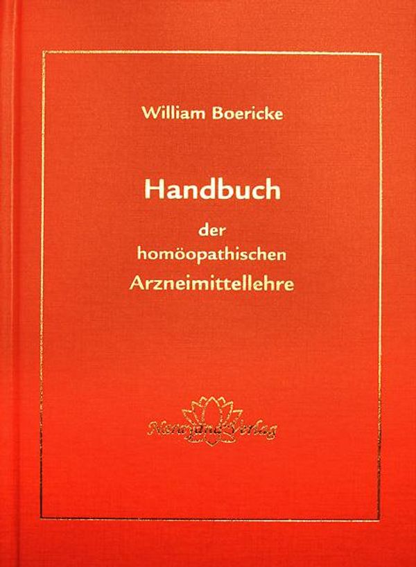 Handbuch der homöopatischen Arzneimittellehre - William Boericke