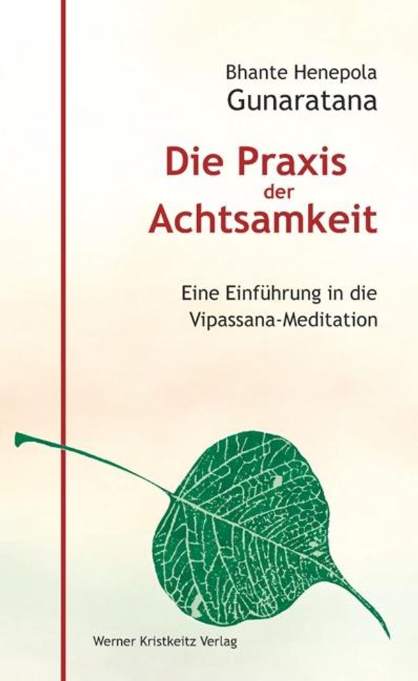 Die Praxis der Achtsamkeit - Mahathera H. Gunaratana (Buch)