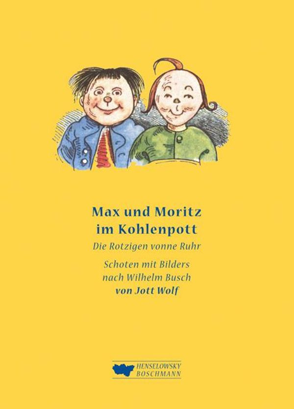 Max und Moritz im Kohlenpott - Jott Wolf (Buch)