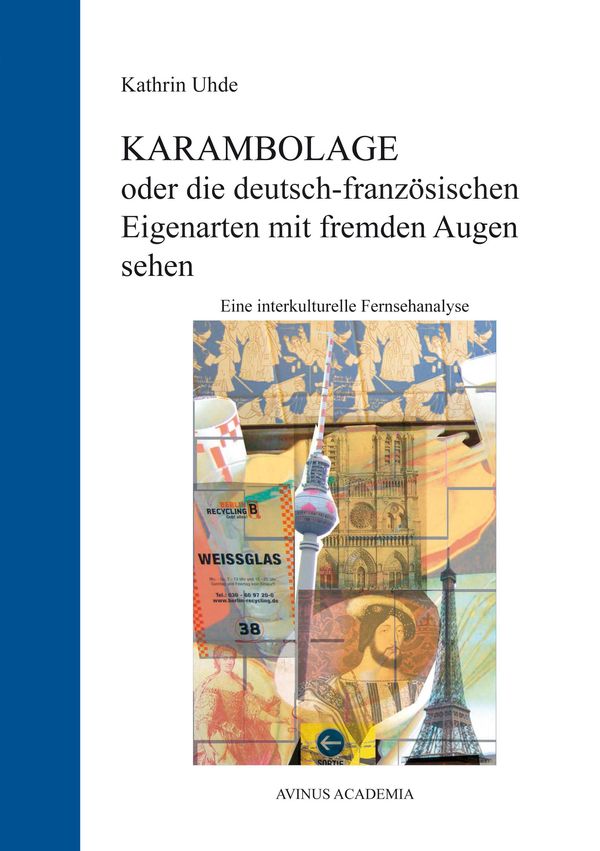 KARAMBOLAGE oder die deutsch-französischen Eigenarten mit fremden A...