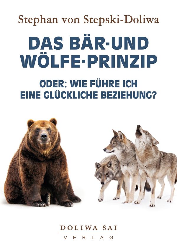 Das Bär und Wölfe Prinzip - Stephan Von Stepski-Doliwa (Buch)