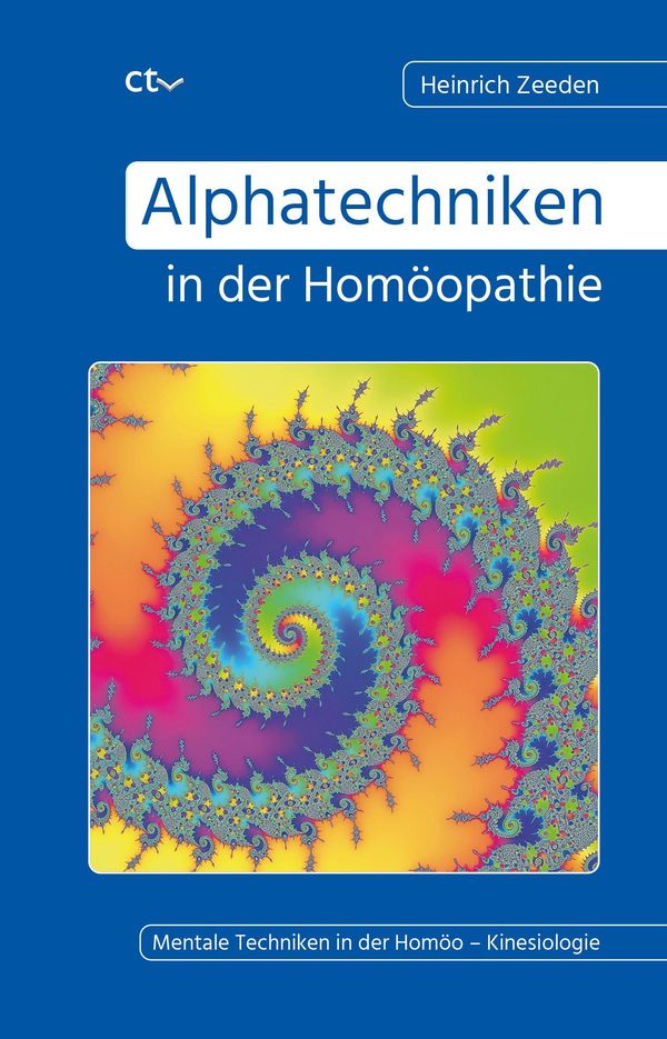 Alphatechniken in der Homöopathie - Heinrich Zeeden (Buch)