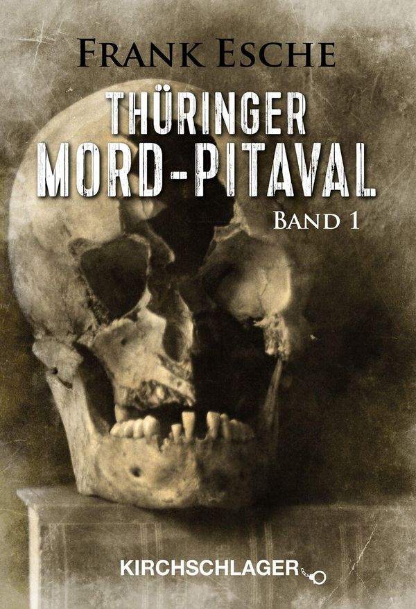 Thüringer Mord-Pitaval - Frank Esche (Buch)