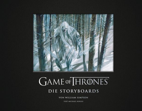 Game of Thrones - Die Storyboards - Michael Kogge (Buch)