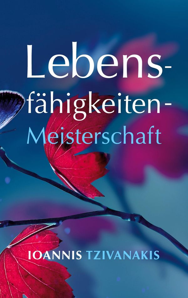 Lebensfähigkeiten-Meisterschaft - Ioannis Tzivanakis (Buch)