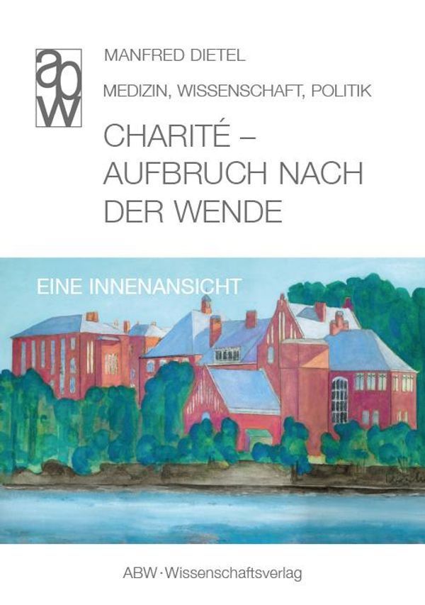 Charité - Aufbruch nach der Wende - Manfred Dietel (Buch)