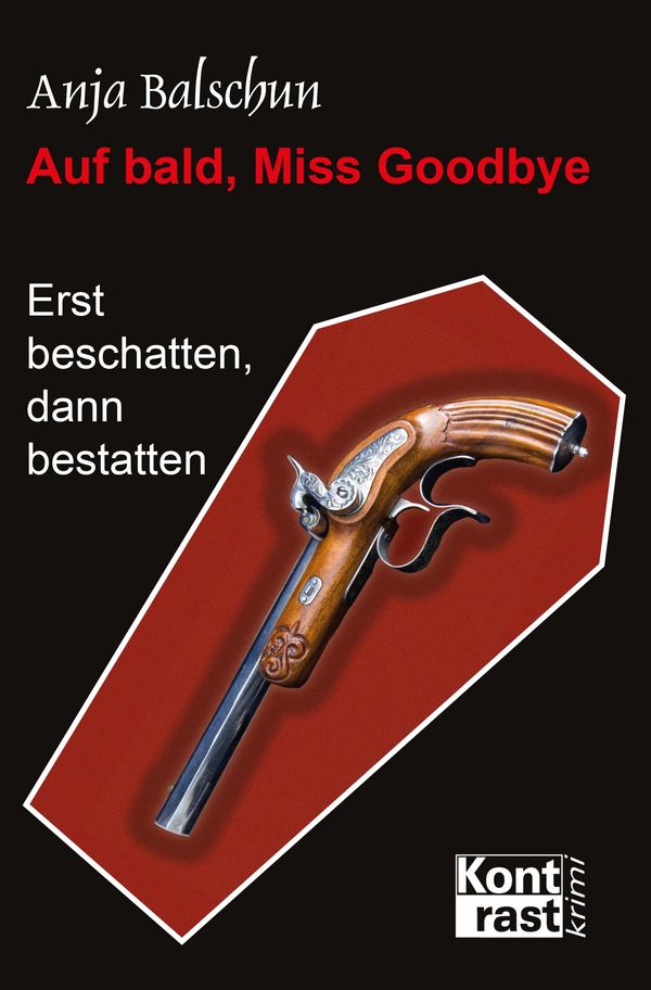Auf bald, Miss Godbye - Anja Balschun (Buch)