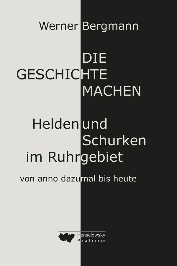 Die Geschichte machen - Werner Bergmann (Buch)
