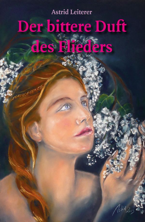 Der bittere Duft des Flieders - Astrid Leiterer (Buch)