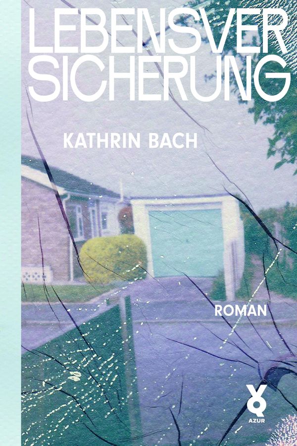 Lebensversicherung - Kathrin Bach (Buch)